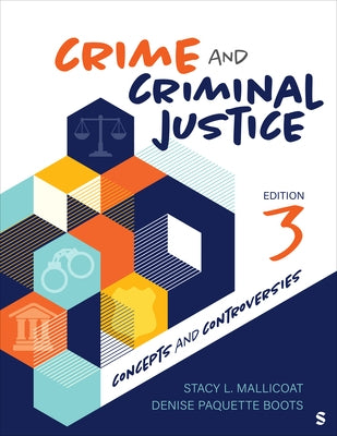 Crime and Criminal Justice: Concepts and Controversies by Mallicoat, Stacy L.