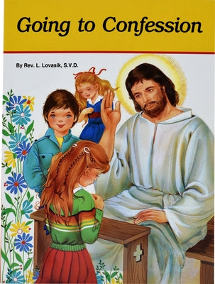 Going to Confession: How to Make a Good Confession by Lovasik, Lawrence G.