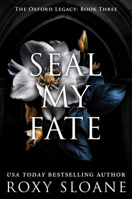 Seal My Fate by Sloane, Roxy