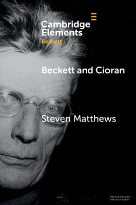 Beckett and Cioran by Matthews, Steven