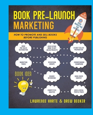 Book Pre-Launch Marketing: How to Promote and Sell Books Before Publishing by Harte, Lawrence
