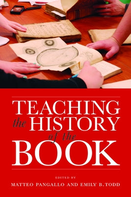 Teaching the History of the Book by Pangallo, Matteo