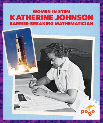 Katherine Johnson: Barrier-Breaking Mathematician by Maccarald, Clara