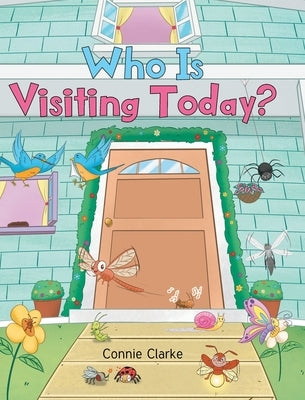 Who Is Visiting Today? by Clarke, Connie