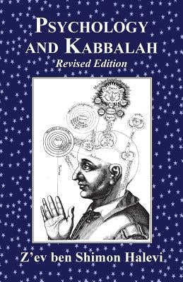 Psychology and Kabbalah by Halevi, Z'Ev Ben Shimon