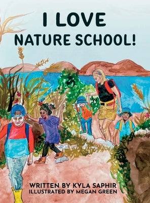 I Love Nature School by Saphir, Kyla