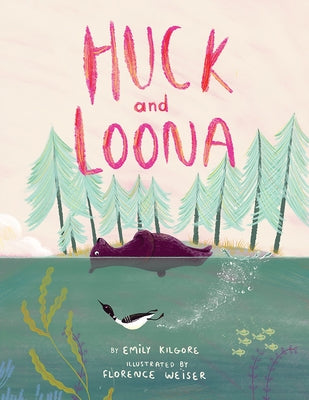 Huck and Loona by Kilgore, Emily