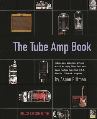 The Tube Amp Book [With CD-ROM] by Pittman, Aspen