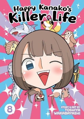 Happy Kanako's Killer Life Vol. 8 by Wakabayashi, Toshiya
