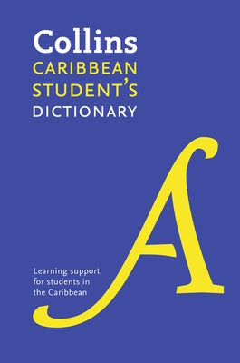 Collins Caribbean Student's Dictionary: Plus Unique Survival Guide by Collins Dictionaries