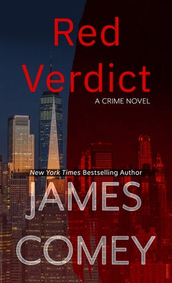Red Verdict: A Crime Novel by Comey, James