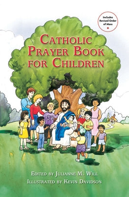 Catholic Prayer Book for Children by Will, Julianne M.