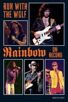 Run With The Wolf: Rainbow On Record by Popoff