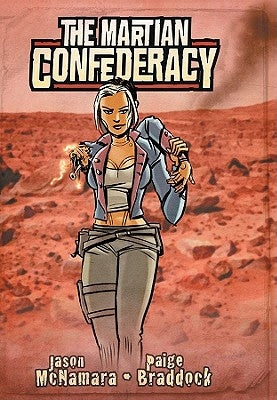 The Martian Confederacy: Rednecks on the Red Planet by McNamara, Jason