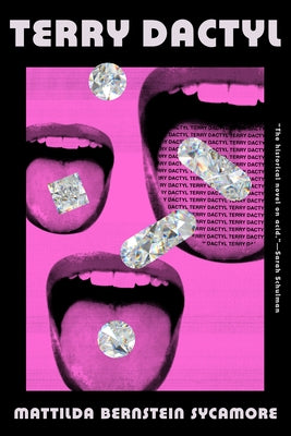 Terry Dactyl by Sycamore, Mattilda Bernstein