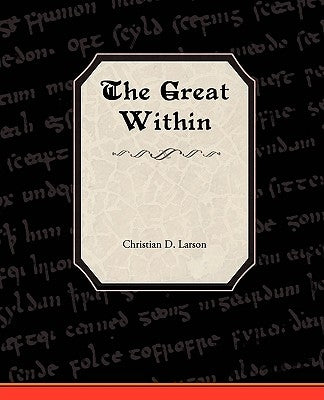 The Great Within by Larson, Christian D.