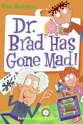 My Weird School Daze #7: Dr. Brad Has Gone Mad! by Gutman, Dan