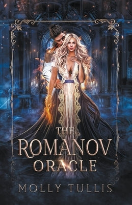 The Romanov Oracle by Tullis, Molly