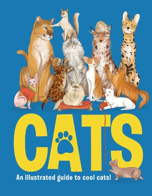 Cats: An Illustrated Guide to 80 Cool Cats by Jeffery, Eliza