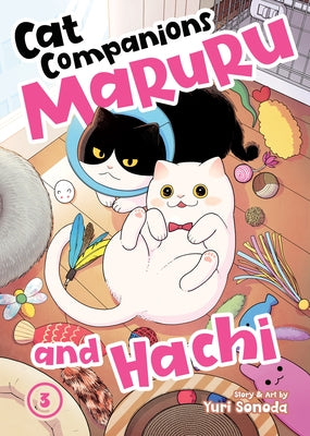 Cat Companions Maruru and Hachi Vol. 3 by Sonoda, Yuri