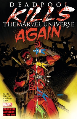 Deadpool Kills the Marvel Universe Again [New Printing] by Bunn, Cullen