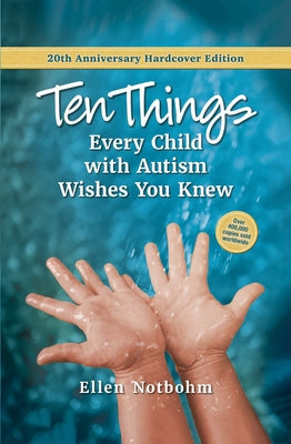 Ten Things Every Child with Autism Wishes You Knew by Notbohm, Ellen