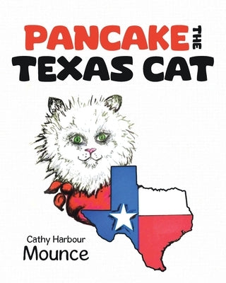 Pancake the Texas Cat by Harbour Mounce, Cathy