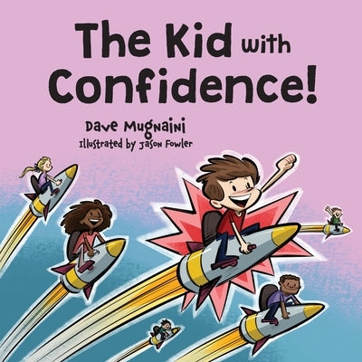 The Kid with Confidence! by Mugnaini, Dave