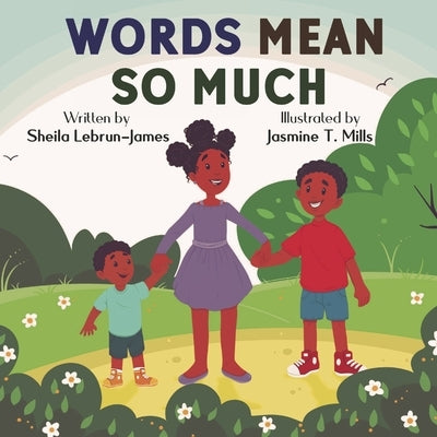 Words Mean So Much by Lebrun-James, Sheila