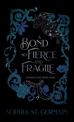 A Bond so Fierce and Fragile by St Germain, Sophia