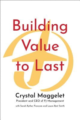 Building Value to Last: Transitioning from Flying J to FJ Management by Maggelet, Crystal