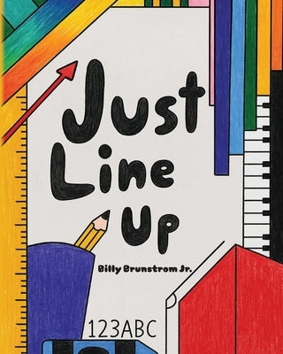 Just Line Up by Brunstrom, Billy, Jr.