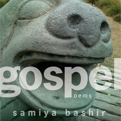 Gospel: Poems by Bashir, Samiya