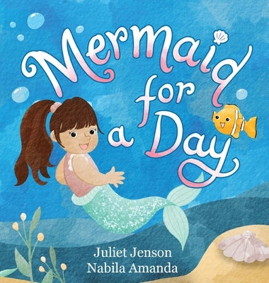 Mermaid For A Day by Jenson, Juliet