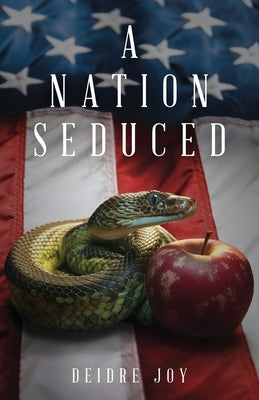 A Nation Seduced - Second Edition by Joy, Deidre