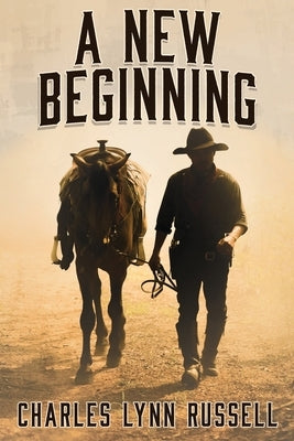 A New Beginning by Russell, Charles Lynn