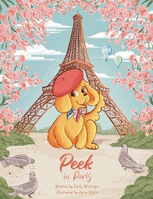 Peek in Paris by Mottinger, Carly