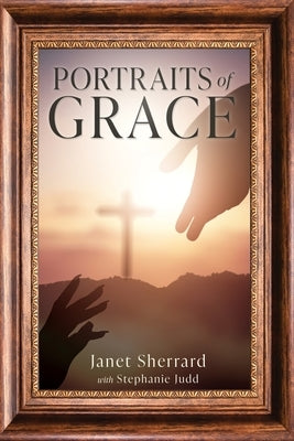 Portraits of Grace by Sherrard, Janet