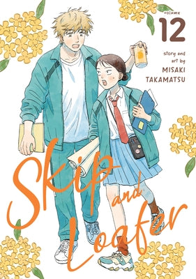 Skip and Loafer Vol. 12 by Takamatsu, Misaki