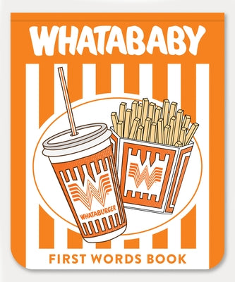 Whatababy: A Board Book of Whataburger First Words by Blue Star Press