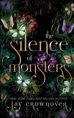 The Silence of Monsters: A Grumpy-Sunshine: Billionaire Romance by Crownover, Jay