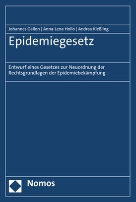 Epidemiegesetz: Entwurf Eines Gesetzes Zur Neuordnung Der Rechtsgrundlagen Der Epidemiebekampfung by Gallon, Johannes