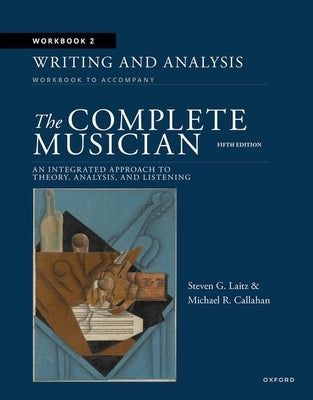 Workbook to Accompany the Complete Musician 5th Edition by Laitzcallahan