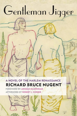 Gentleman Jigger: A Novel of the Harlem Renaissance by Nugent, Richard Bruce