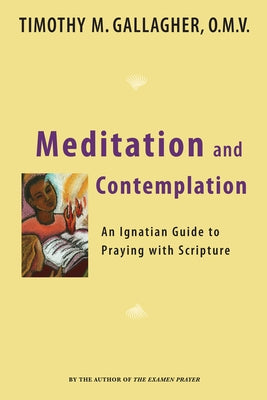 Meditation and Contemplation by Gallagher, Timothy M.