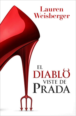 El Diablo Viste de Prada (Libro 1) by Weisberger, Lauren