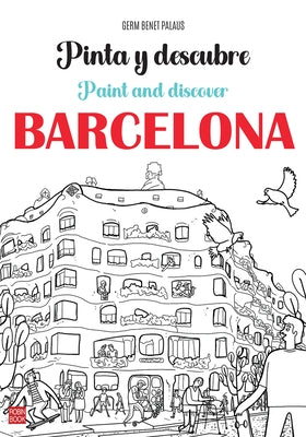 Pinta Y Descubre Barcelona by Benet Palaus, Germ