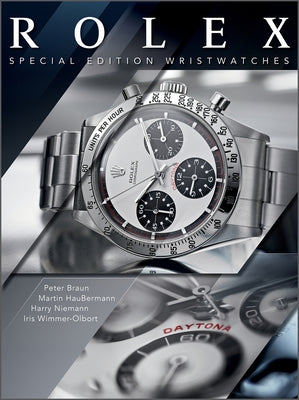 Rolex: Special-Edition Wristwatches by Braun, Peter