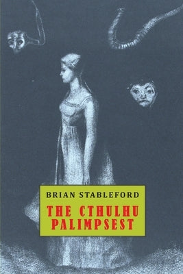 The Cthulhu Palimpsest by Stableford, Brian