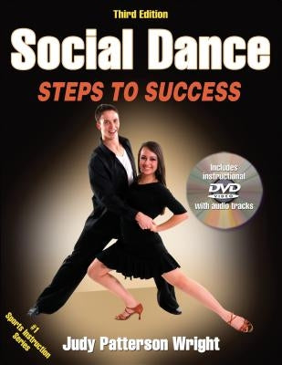 Social Dance: Steps to Success [With DVD] by Wright, Judy Patterson